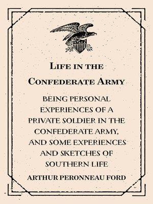 cover image of Life in the Confederate Army